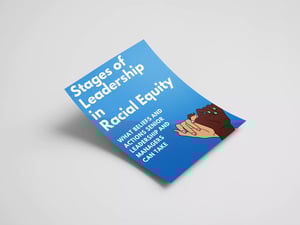 Stages of Leadership Racial Equity Retorio AI downloadables Ebook one sheet and more7